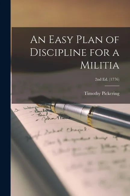An Easy Plan of Discipline for a Militia; 2nd ed. (1776) - Paperback