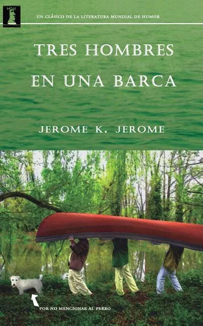 Tres hombres en una barca: (Por no mencionar al perro) - Paperback