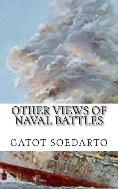 Other views of Naval Battles: Malay, Java Sea, Coral Sea, Midway, Bismarck Sea - Paperback