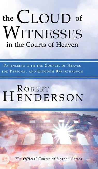 The Cloud of Witnesses in the Courts of Heaven - Hardcover