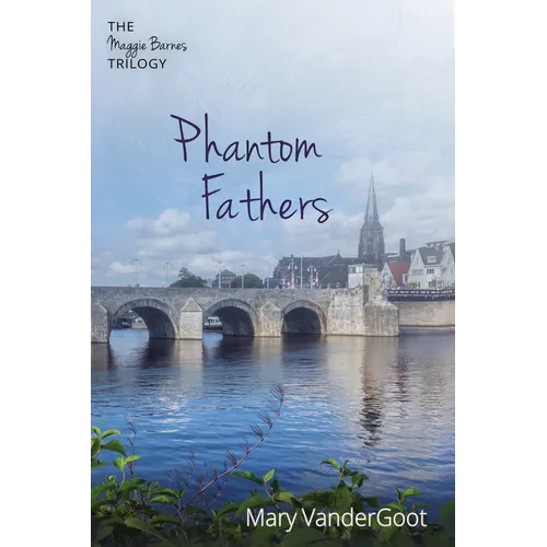 Phantom Fathers: The Maggie Barnes Trilogy - Hardcover