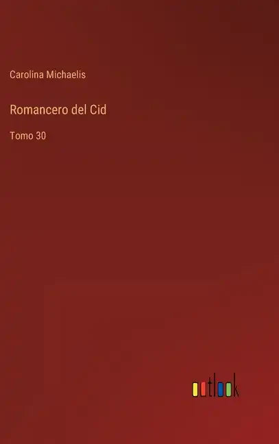 Romancero del Cid: Tomo 30 - Hardcover
