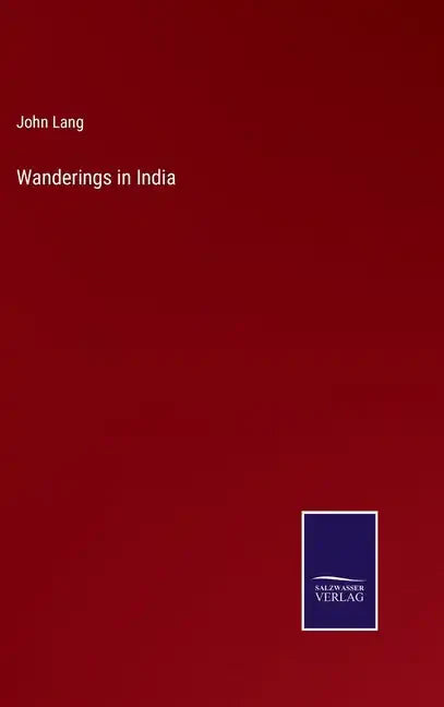 Wanderings in India - Hardcover