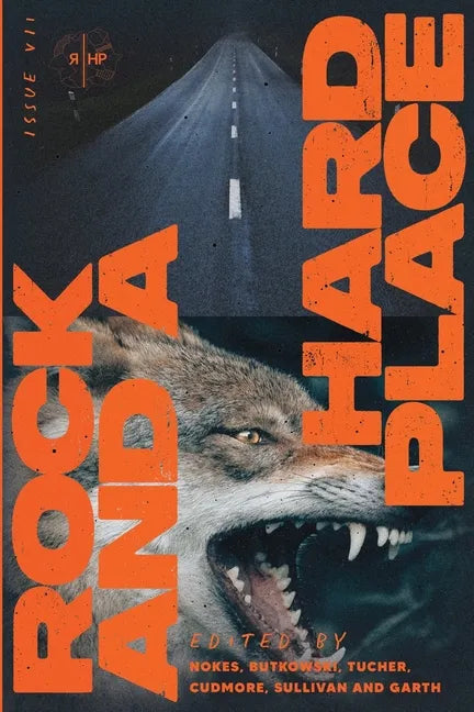 Rock and a Hard Place, Issue 7: Winter 2022 - Paperback