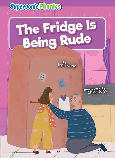 The Fridge Is Being Rude - Library Binding