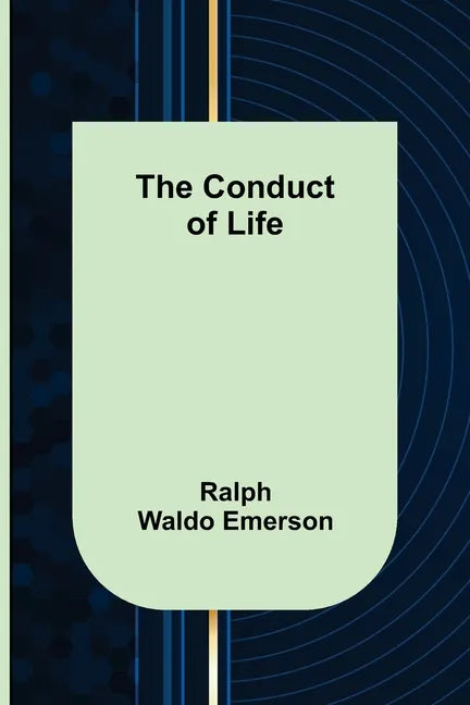 The Conduct of Life - Paperback