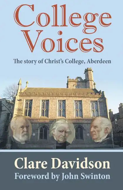 College Voices: The Story of Christ's College, Aberdeen - Paperback