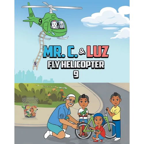 Mr. C. and Luz Fly Helicopter 9 - Paperback