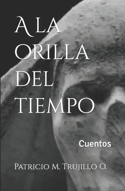 A la orilla del tiempo: Cuentos - Paperback