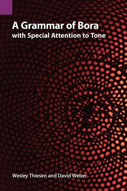 A Grammar of Bora with Special Attention to Tone - Paperback