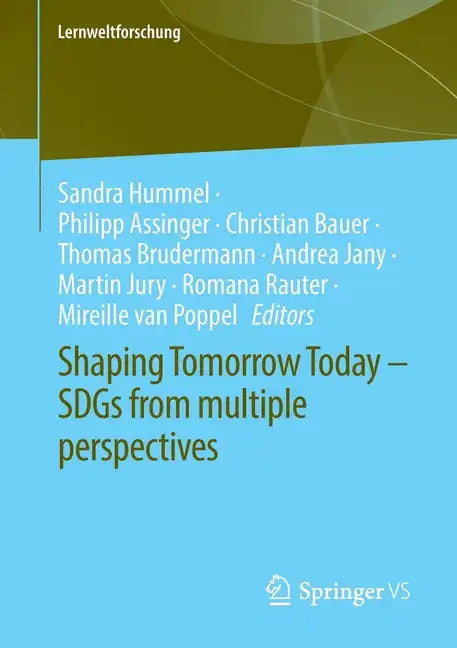 Shaping Tomorrow Today - Sdgs from Multiple Perspectives - Paperback