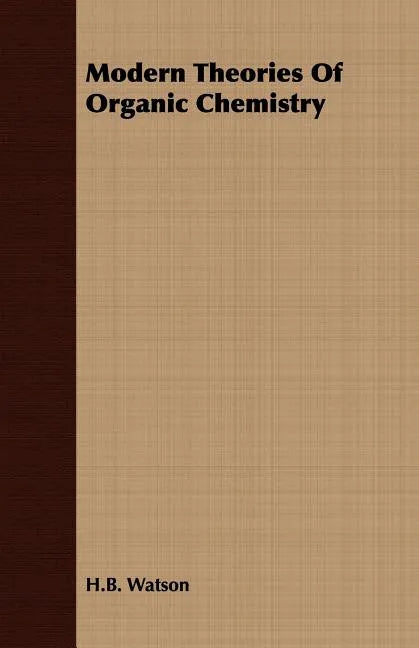 Modern Theories Of Organic Chemistry - Paperback