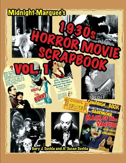 Midnight Marquee's Classic Horror Movie Scrapbook, 1930s, Vol.1 - Paperback