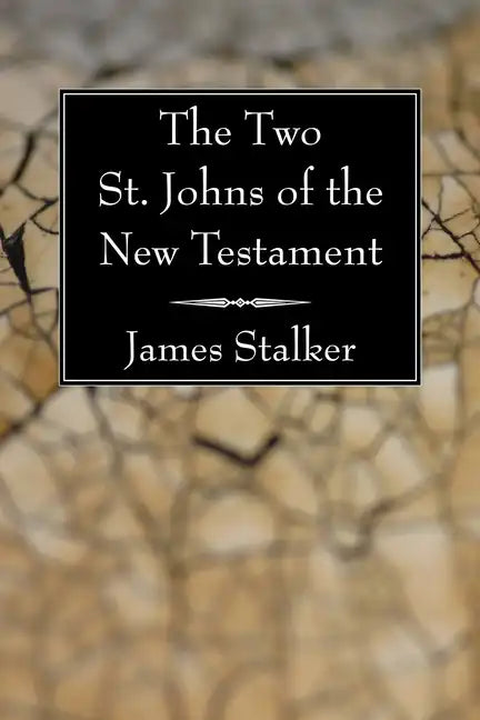 The Two St. Johns of the New Testament - Paperback