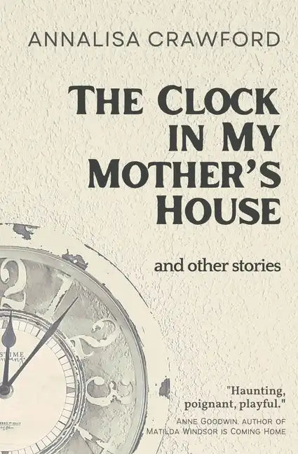 The Clock in My Mother's House and other stories - Paperback