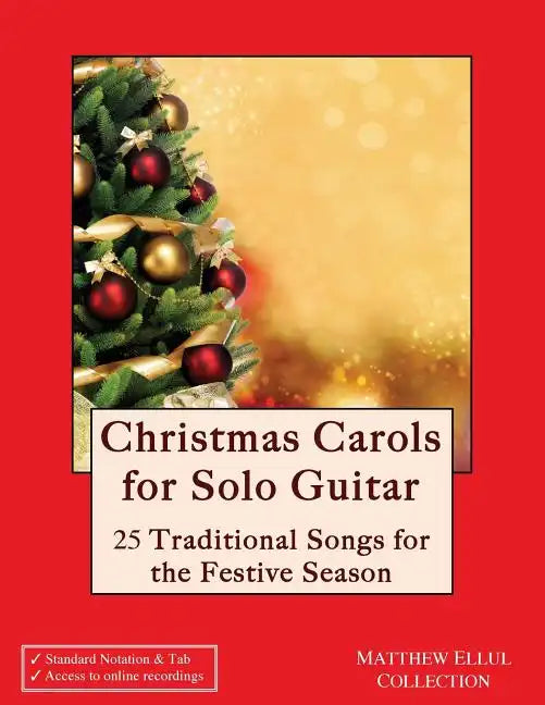 Christmas Carols for Solo Guitar: 25 Traditional Songs for the Festive Season - Paperback