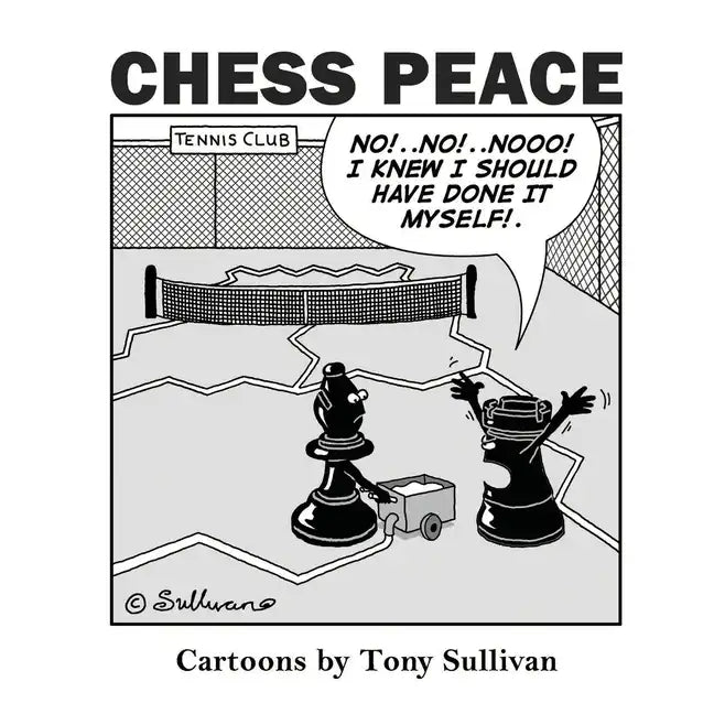 Chess Peace: Cartoons by Tony Sullivan - Paperback