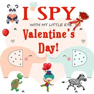 I Spy With My Little Eye Valentine's Day: Fun Picture Guessing Game for Kids Age 2-5 Cute Valentines Day Gift, a Best Valentines Gifts for Kids (Valen - Paperback