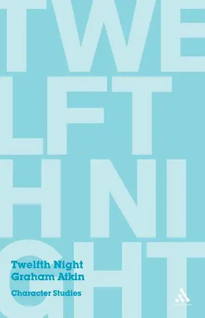Twelfth Night: Character Studies - Paperback