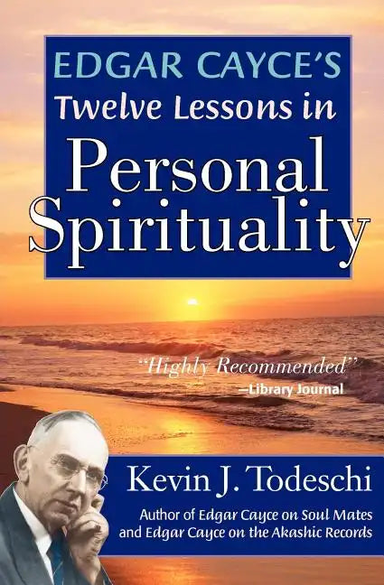 Edgar Cayce's Twelve Lessons in Personal Spirituality - Paperback