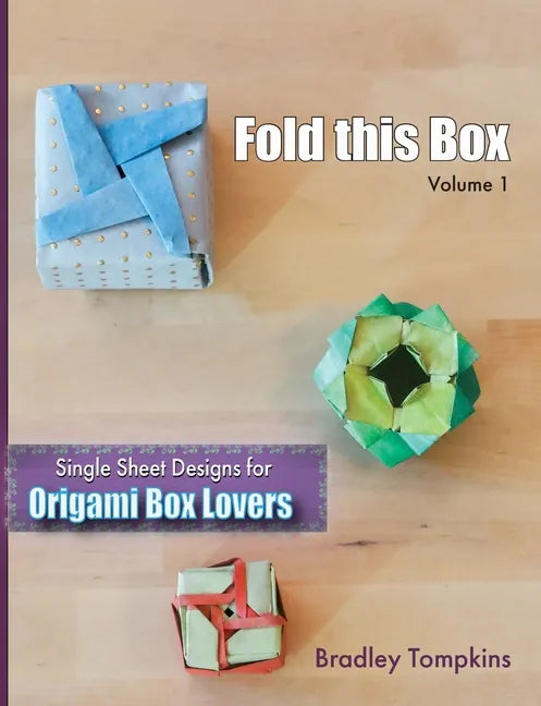 Fold This Box: Single-Sheet Designs for Origami Box Lovers - Paperback