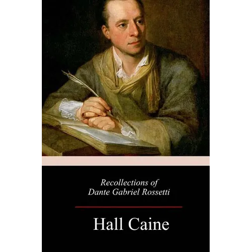 Recollections of Dante Gabriel Rossetti - Paperback