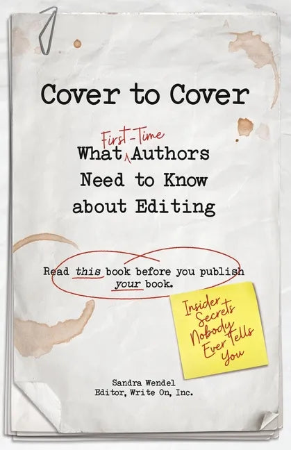 Cover to Cover: What First-Time Authors Need to Know about Editing - Paperback