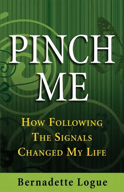 Pinch Me: How Following The Signals Changed My Life - Paperback