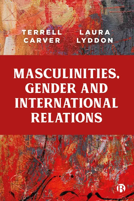 Masculinities, Gender and International Relations - Paperback