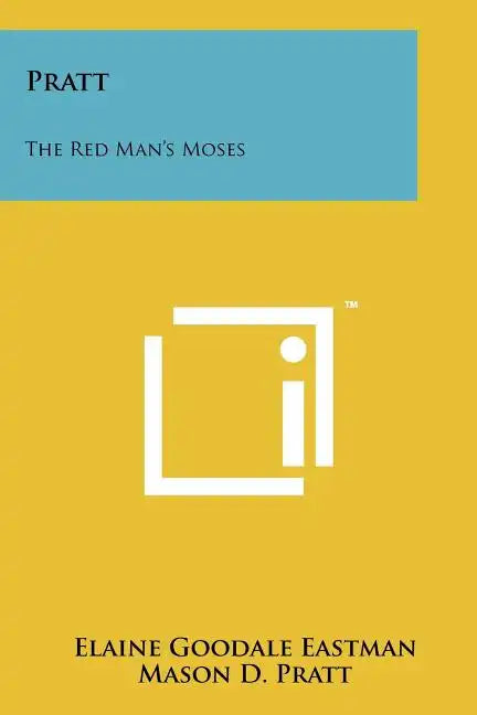 Pratt: The Red Man's Moses - Paperback