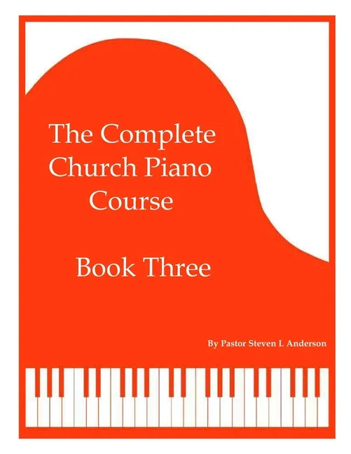 The Complete Church Piano Course - Book 3 - Paperback