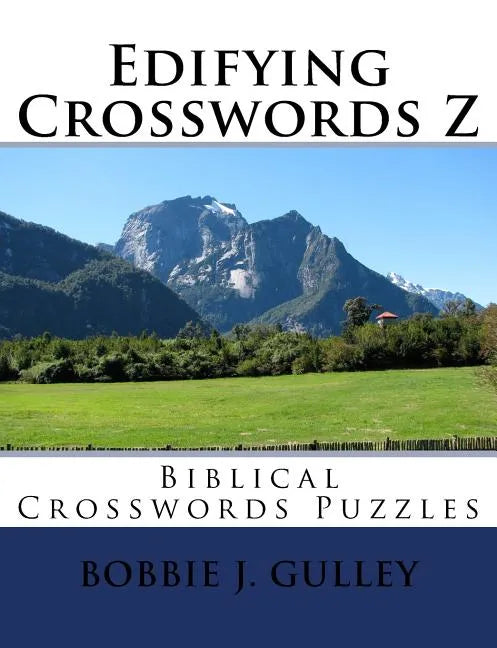 Edifying Crosswords Z: Biblical Crosswords Puzzles - Paperback
