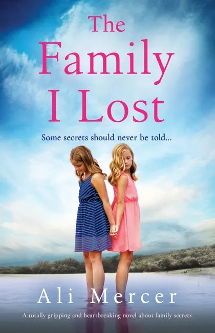 The Family I Lost: A totally gripping and heartbreaking novel about family secrets - Paperback