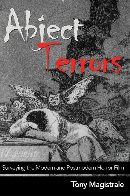 Abject Terrors: Surveying the Modern and Postmodern Horror Film - Paperback