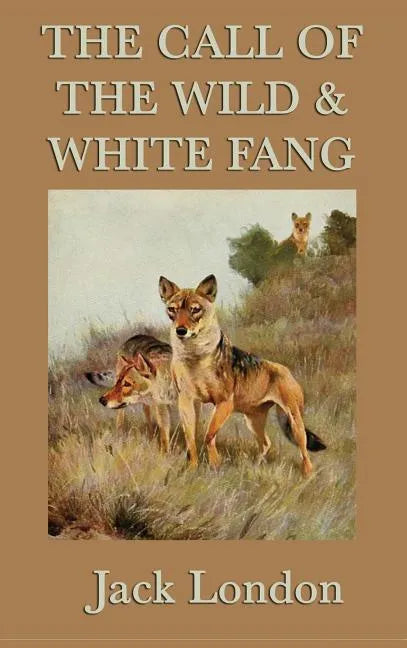 The Call of the Wild & White Fang - Hardcover