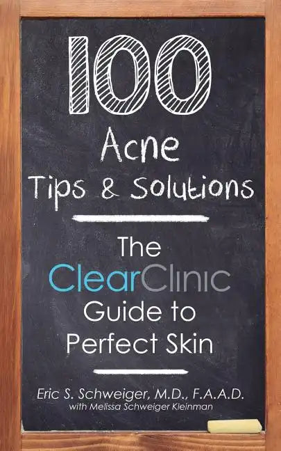 100 Acne Tips & Solutions: The Clear Clinic Guide to Perfect Skin - Paperback