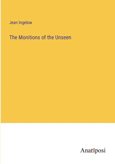 The Monitions of the Unseen - Paperback