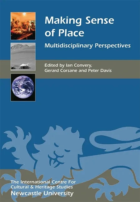 Making Sense of Place: Multidisciplinary Perspectives - Paperback