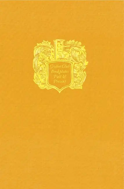 Grolier Club Bookplates: Past and Present - Hardcover