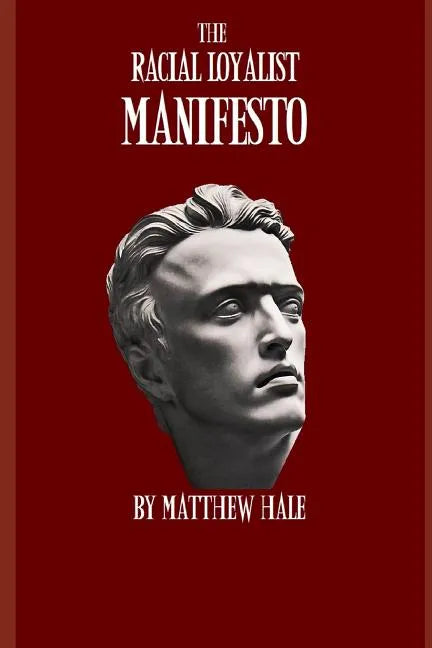 The Racial Loyalist Manifesto: Second Edition - Paperback