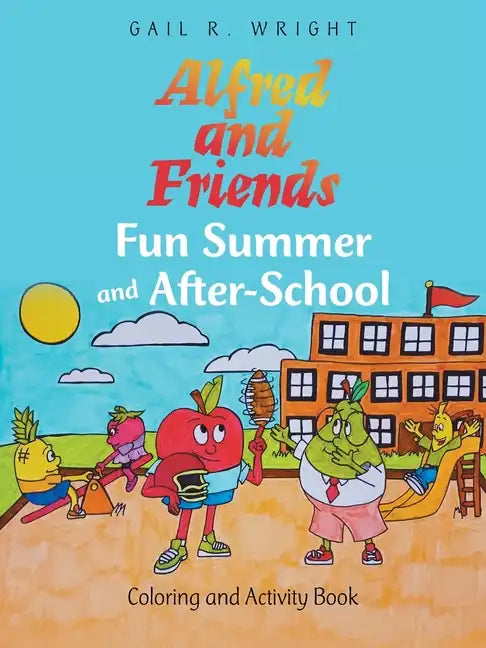 Alfred and Friends Fun Summer and After-School: Coloring and Activity Book - Paperback
