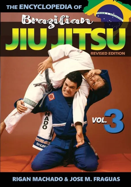 Encyclopedia of Brazilian Jiu Jitsu: Volume 3 - Paperback