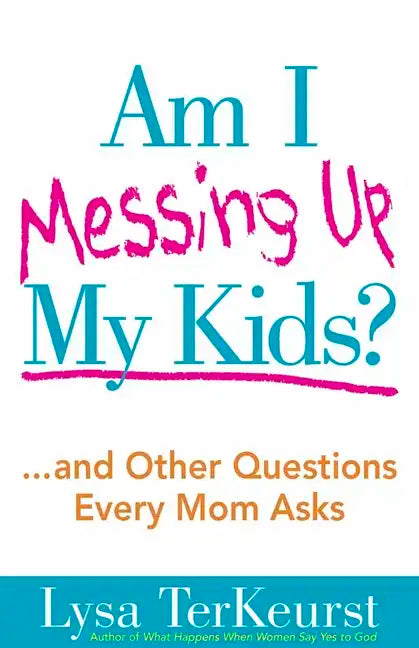 Am I Messing Up My Kids? (Expanded) - Paperback