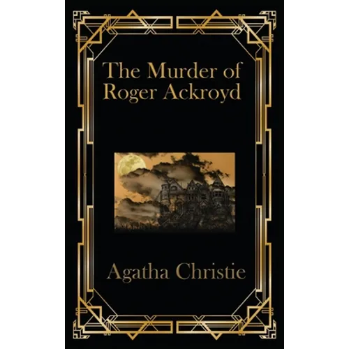 The Murder of Roger Ackroyd: A Positronic Book - Hardcover