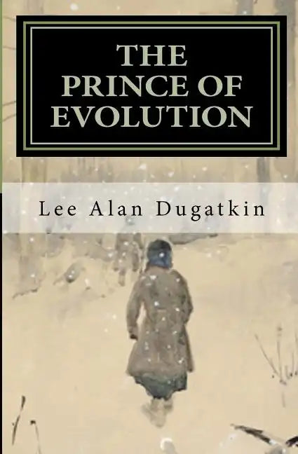 The Prince of Evolution: Peter Kropotkin's Adventures in Science and Politics - Paperback