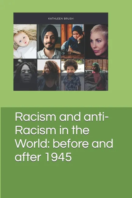Racism and anti-Racism in the World: before and after 1945 - Paperback