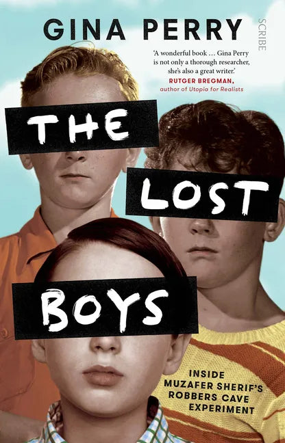The Lost Boys: Inside Muzafer Sherif's Robbers Cave Experiment - Paperback