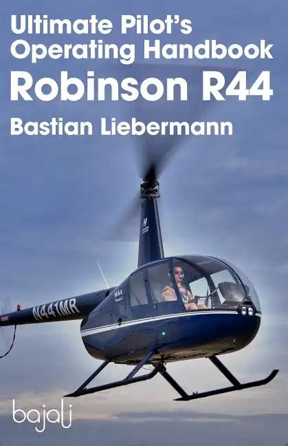 Ultimate Pilot's Operating Handbook - Robinson R44 - Paperback