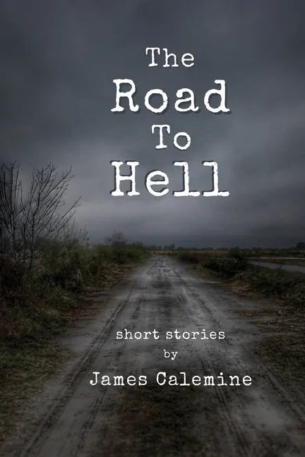 The Road to Hell: Short Stories - Paperback