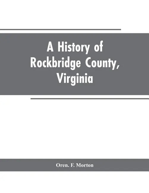A History of Rockbridge County, Virginia - Paperback